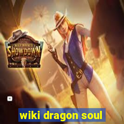 wiki dragon soul